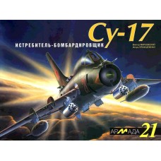 ARM-021 Sukhoi Su-17 Soviet Jet Fighter-Bomber. Armada Series. Vol.21